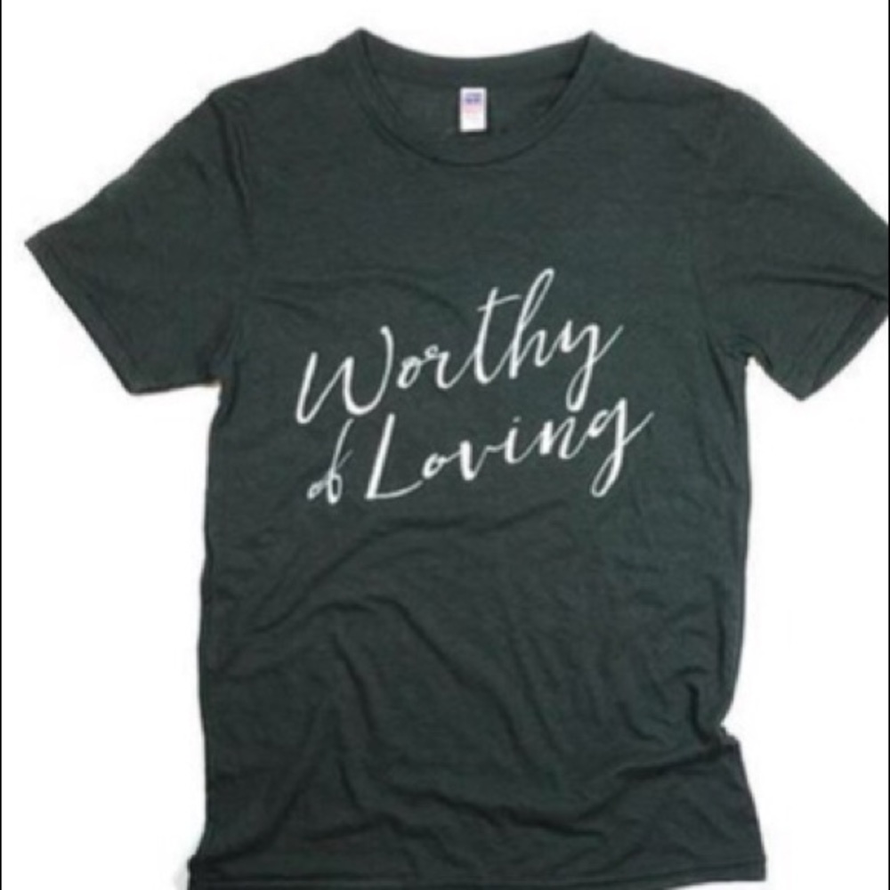 Inspiring T-Shirt - Worthy of Loving